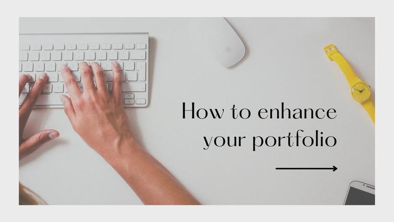 How to Enhance Your Portfolio