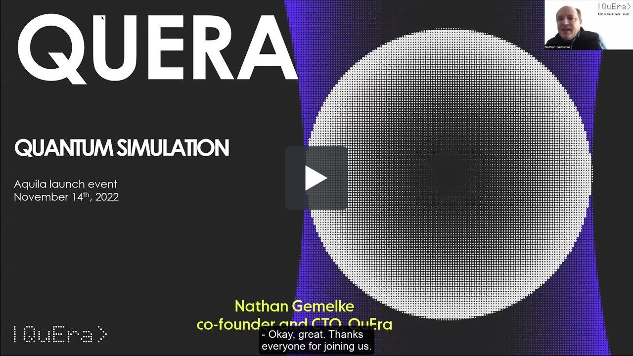 Nov 14 22 simulation webinar with captions quera computing inc 