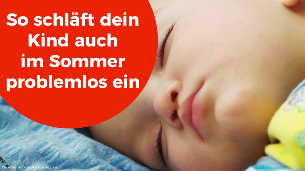 So schläft dein Kind auch im Sommer problemlos ein