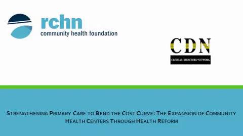 Strengthening Primary Care to Bend the Cost Curve: The Expansion of Community Health Centers Through Health Reform