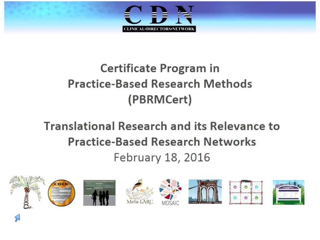 Translational Research and its Relevance to Practiced - Based Research Networks