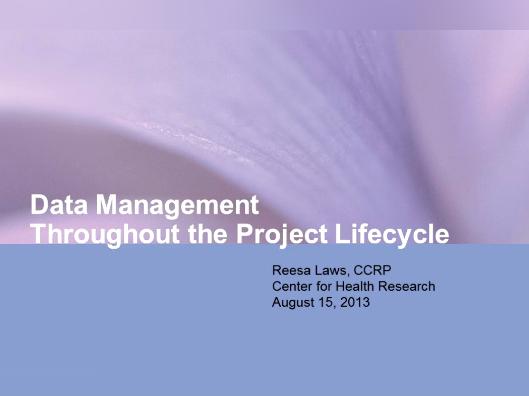 N2 PBRN Virtual Training Series - Data Management Through the Project Life Cycle