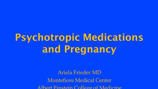 Psychiatric Medications and Pregnancy