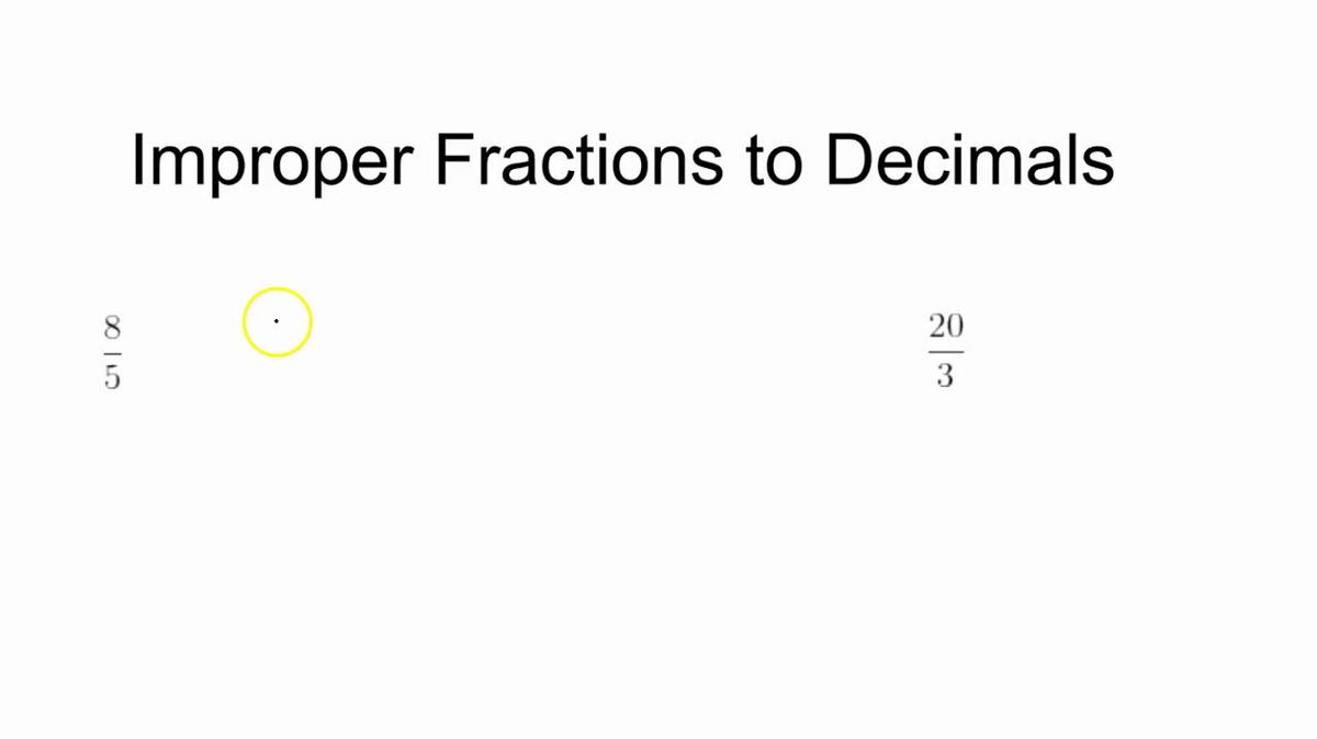 Math 7 Improper Fractions and Mixed Numbers to Decimals