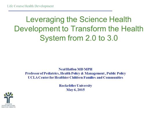 Leveraging the Science of Health Development to Transform the Health System from 2.0 to 3.0.