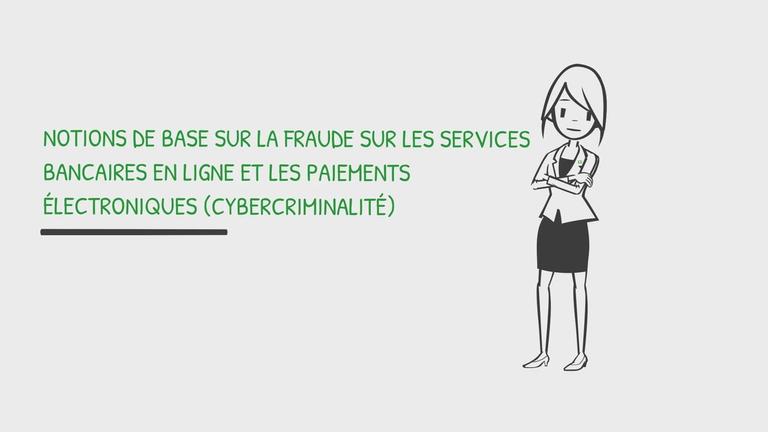 Toujours prêts: Discuter de la prévention de la fraude - Notions de base sur la fraude sur les Services bancaires en ligne et les paiements électroniques (cybercriminalité)