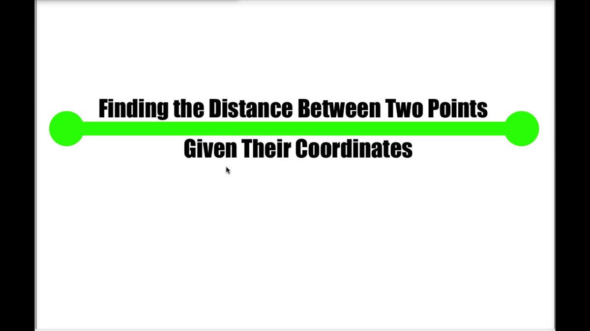 Math 8 Q4 New - Finding the Distance Between Two Coordinates.mp4