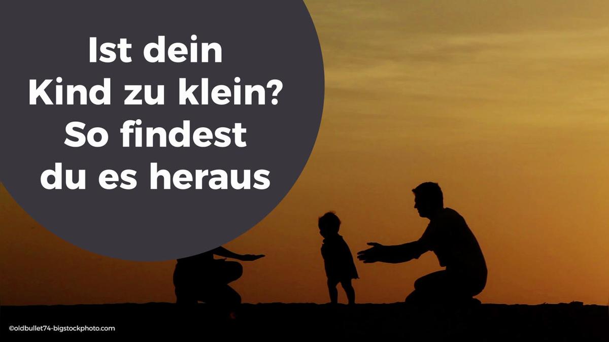 Ist dein Kind zu klein? So findest du es heraus