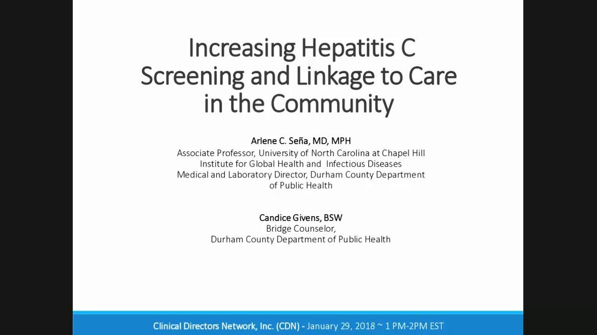 01292018 HCV Screening in Communities - with Dr. Sena and Candice Givens.mp4