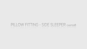 08 - Pillow Fitting - Side Sleeper