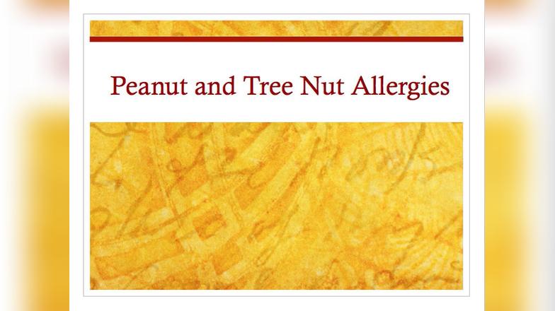 Nutrition Training - 7 - Peanut and Tree Nut Allergies