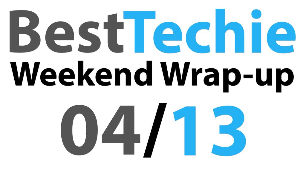 Weekend Wrap-up for 04/13/14