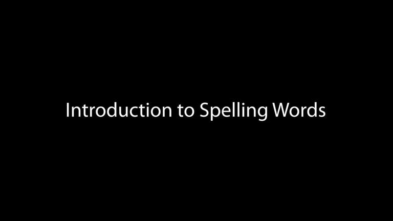 Introduction to Spelling Words (1:20)