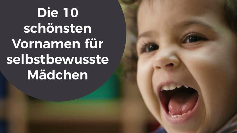 Die 10 schönsten Vornamen für selbstbewusste Mädchen