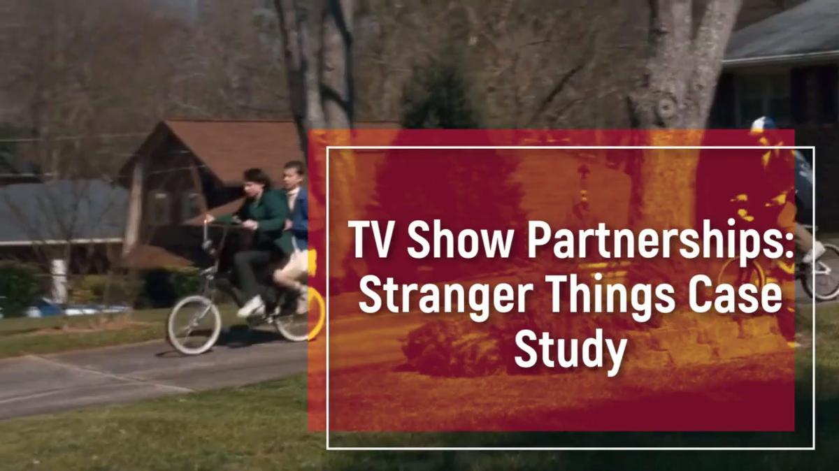 TV Show Partnerships - Stranger Things - Case Study