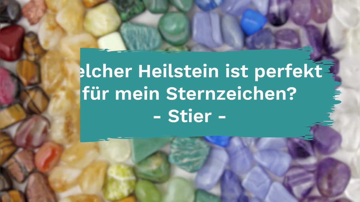 Welcher Heilstein ist perfekt für mein Sternzeichen? - Stier