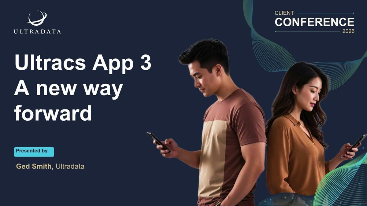 Client Conference 2026 - Ultracs App 3 A new way forward