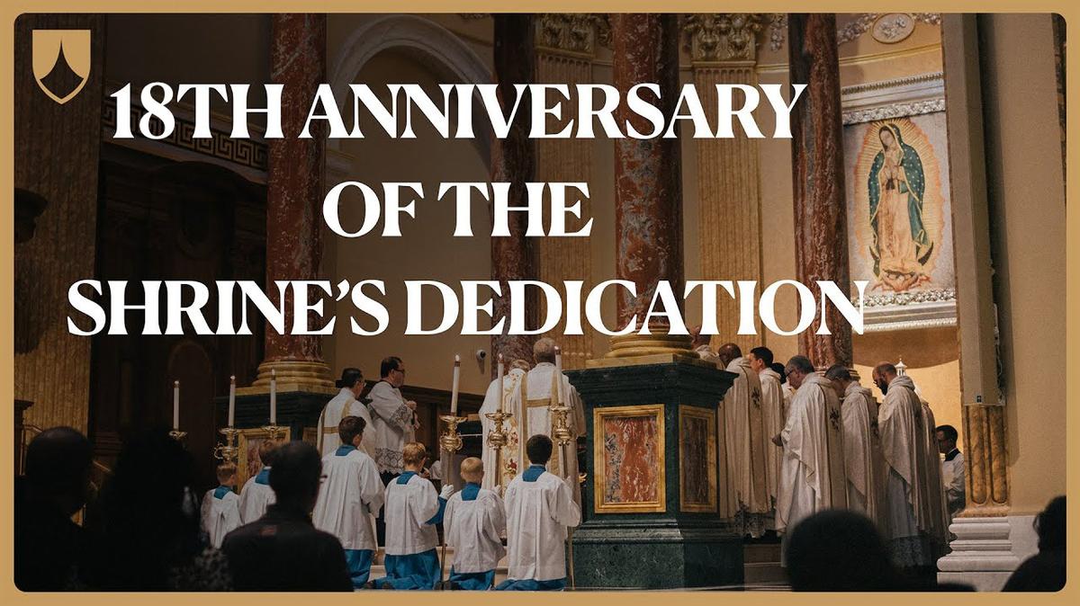 Mass for the 18th Anniversary of the Shrine’s Dedication Celebrated by Cardinal Burke
