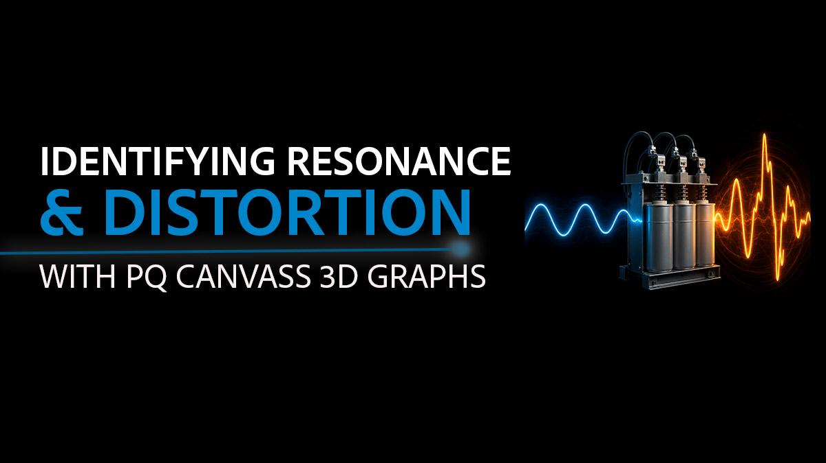 PMI AAP WP 391 Identify Resonance &amp; Distortion With PQ Canvass 3D Graphs