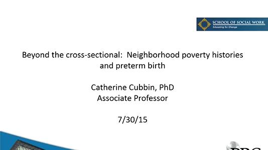 Beyond the Cross-sectional: Neighborhood Poverty Histories and Preterm Birth