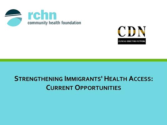 Strengthening Immigrants&#39; Health Access: Current Opportunities