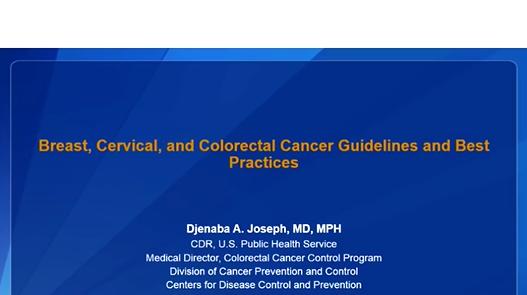 Breast, Cervical, and Colorectal Cancer Screening Guidelines and Best Practices