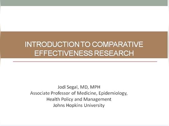An Introduction to Comparative Effectiveness Research (CER 101)