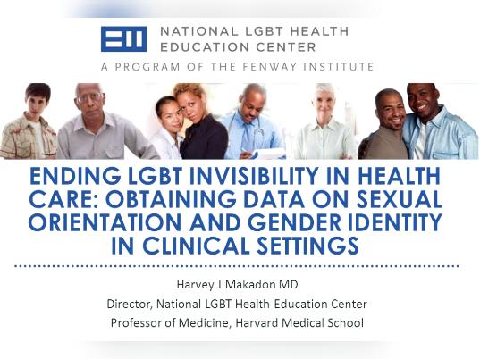 Ending LGBT Invisibility in Health Care: Obtaining Data on Sexual Orientation and Gender Identity in Clinical Settings