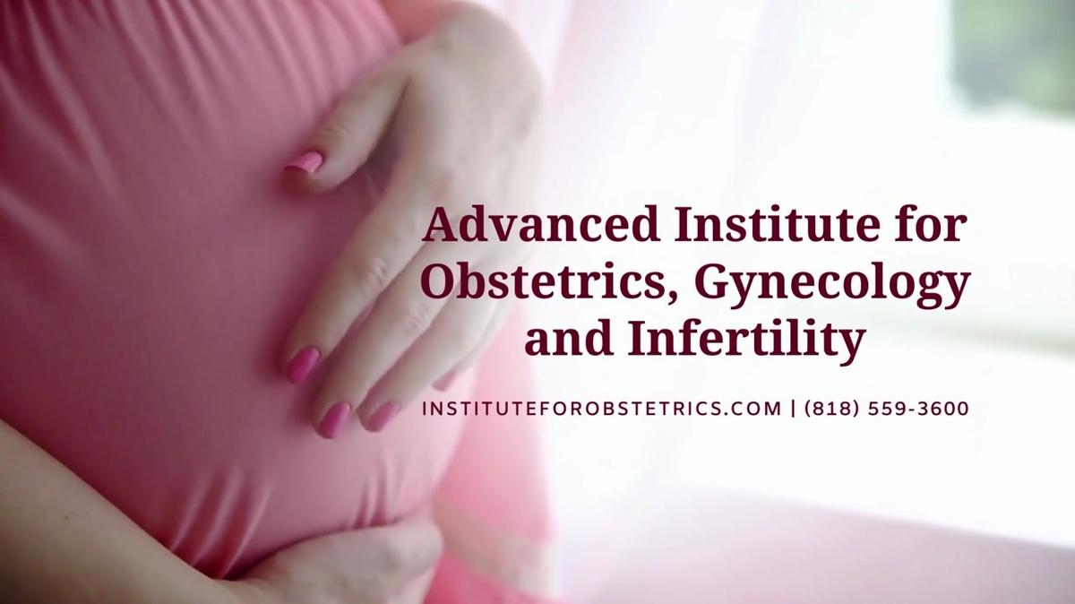 Obstetrics in Tarzana CA, Advanced Institute for Obstetrics, Gynecology and Infertility