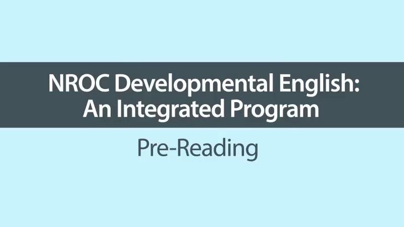 NROC Developmental English—An Integrated Program, Pre-Reading