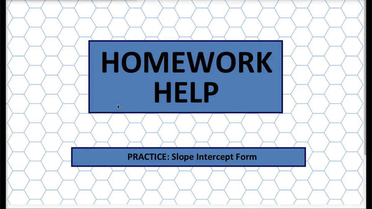 Q1 HH Slope Intercept Form.mp4