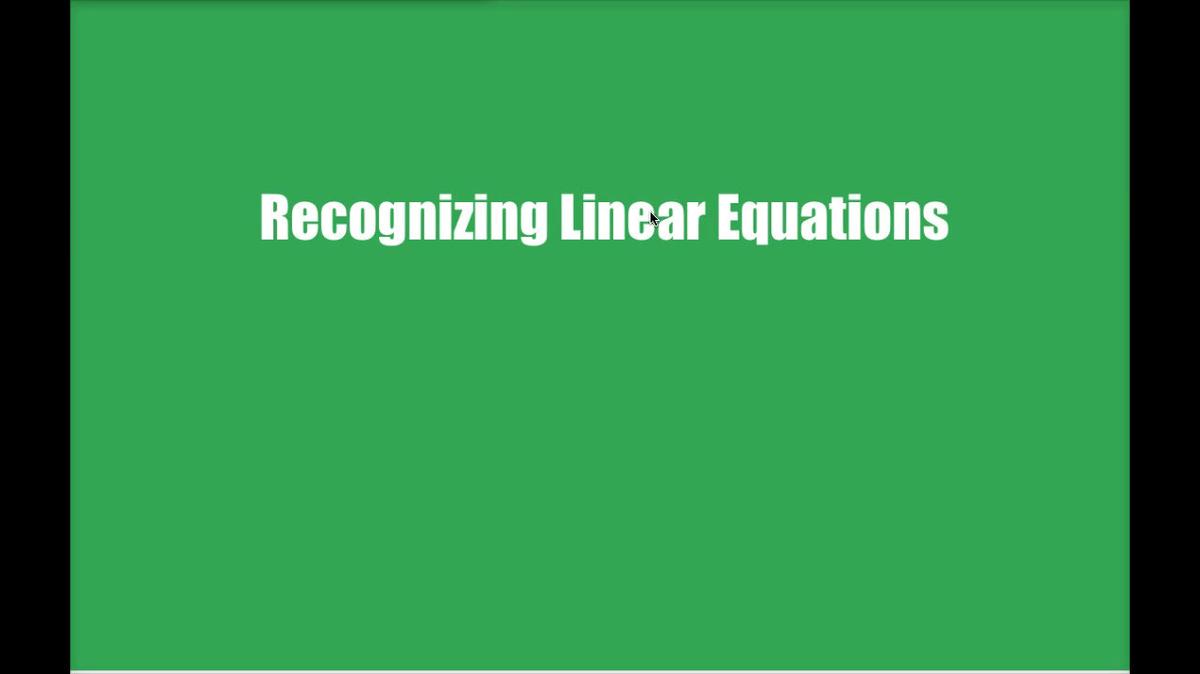 Math 8 Q2 - Unit 4 Recognizing Linear Equations.mp4