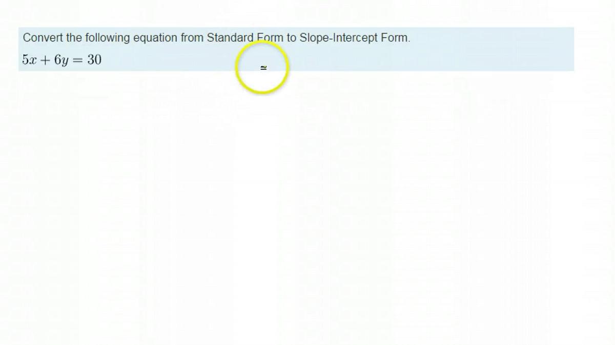 SMI Unit 2 Review Solving for Slope Intercept Form 2.mp4