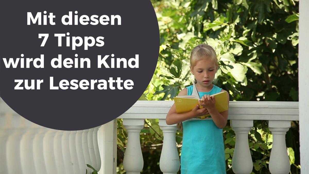 Mit diesen 7 Tipps wird dein Kind zur Leseratte