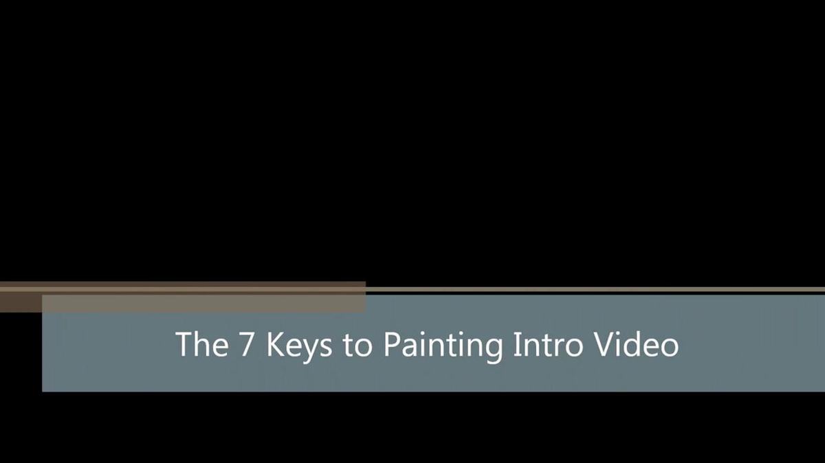 7 Keys to a Great Painting Intro Video.mp4