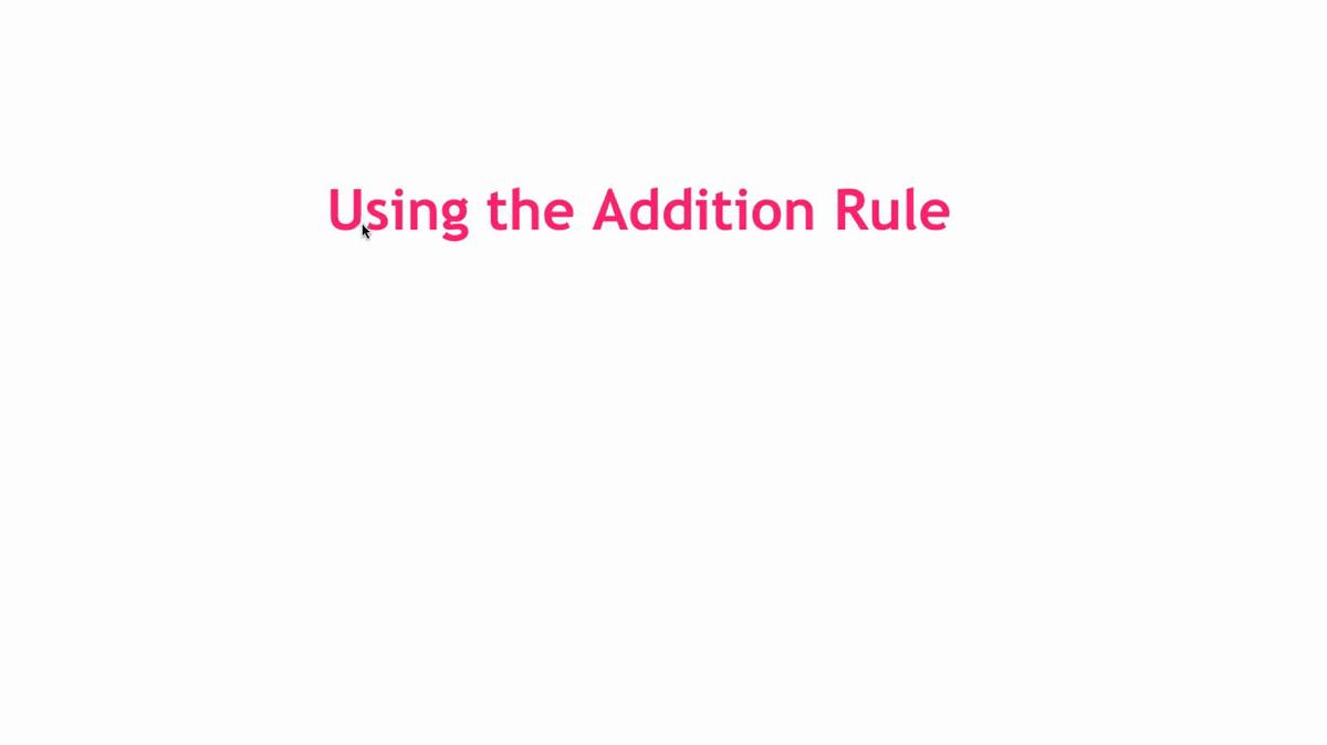 Using the Addition Rule.mp4