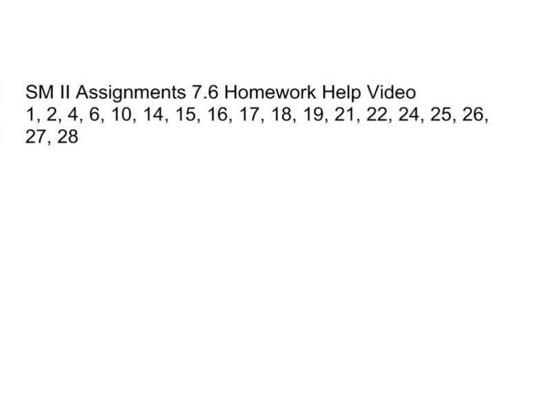 SM II Assignment 7.6 Homework Help Video.mp4