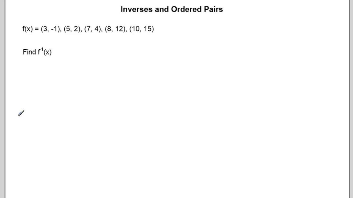Inverses and Ordered Pairs.mp4