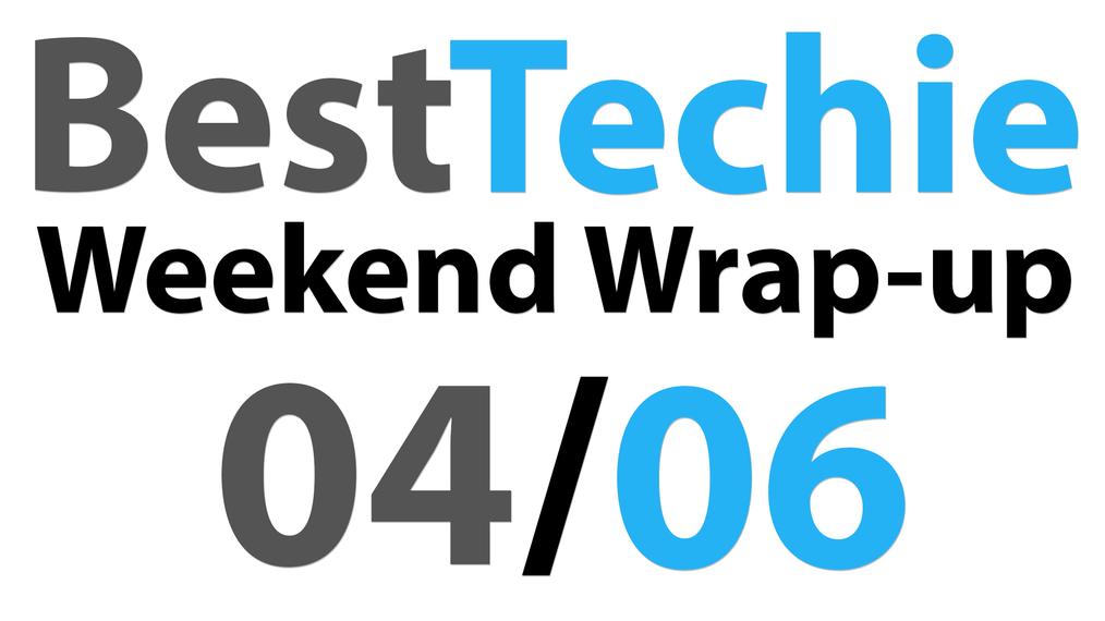 Weekend Wrap-up for 04/06/14