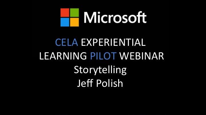 CELA Pilot Webinar  - Storytelling, Jeff Polish