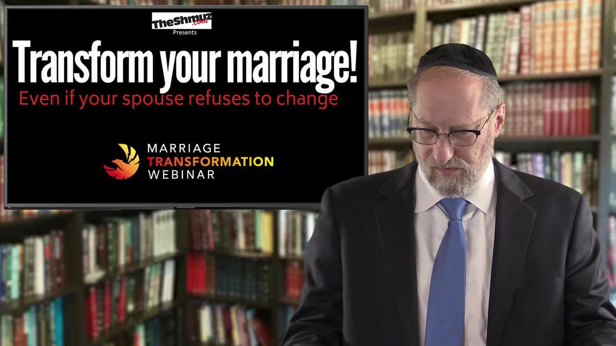 Marriage Transformation Webinar - Rabbi Shafier