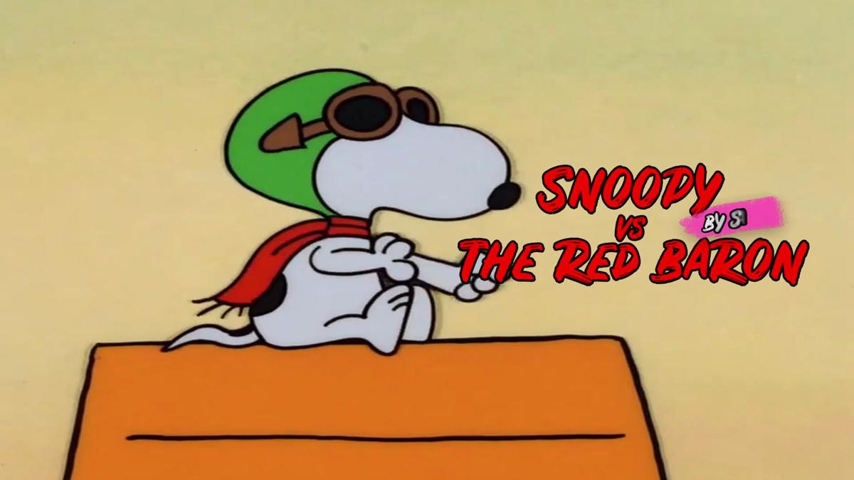 Snoopy VS RedBaron by Sadie Final Edit.mp4