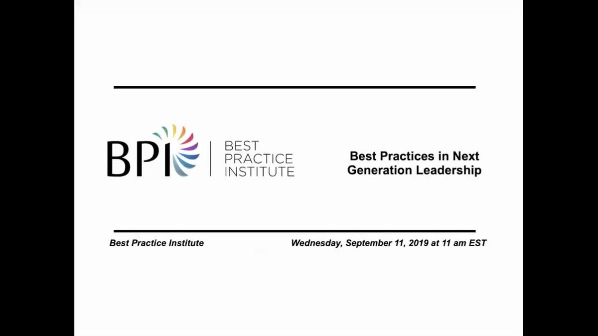 BPI Senior Executive Board Webinar - Best Practices in Next Generation Leadership-20190911 1503-1.mp4