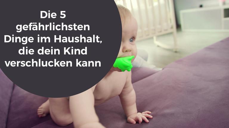 Die 5 gefährlichsten Dinge im Haushalt die dein Kind verschlucken kann