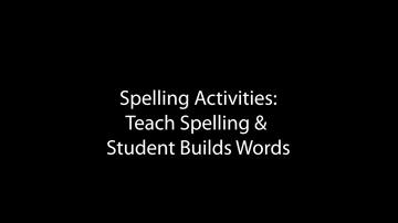 Spelling Activities: Teach Spelling &amp; Student Builds Words (8:48)
