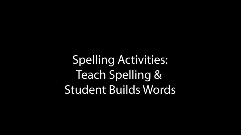 Spelling Activities: Teach Spelling &amp; Student Builds Words (8:48)