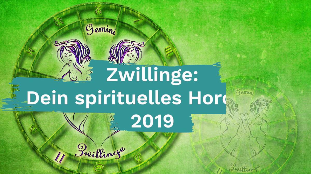 Zwillinge: Dein spirituelles Horoskop 2019