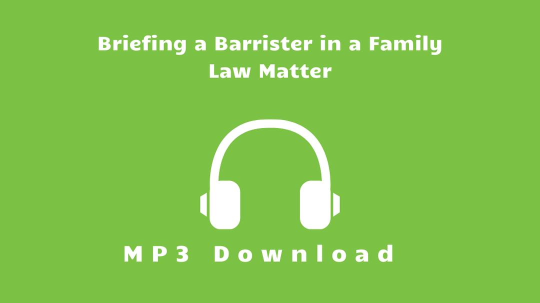 Briefing a Barrister in Family Law Matters