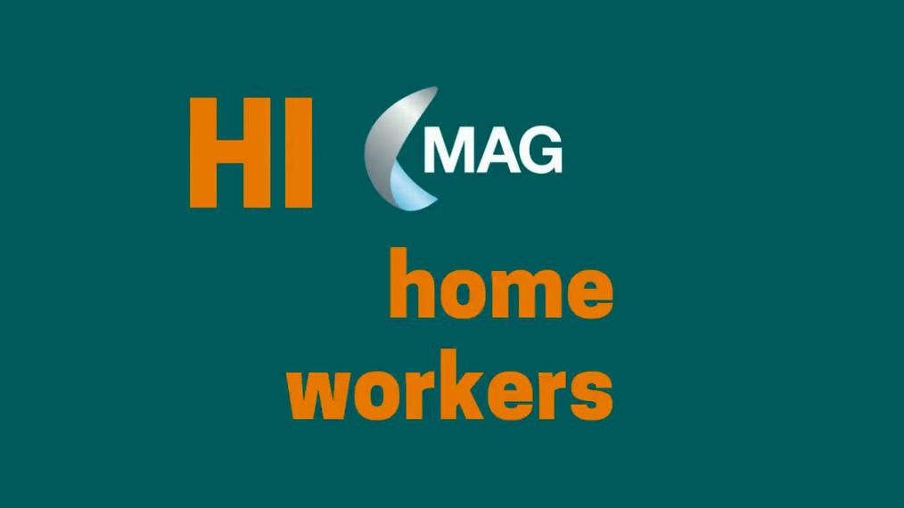 MAG advice on home working