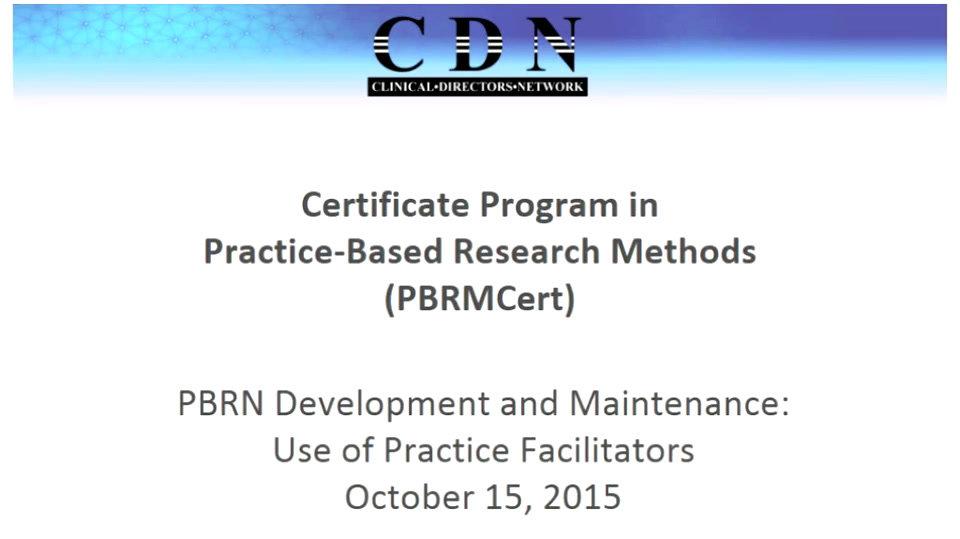 PBRN- Development and Maintenance and Use of Practice Facilitators